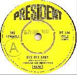 Symbols, The - Bye Bye Baby - President Records - Pop