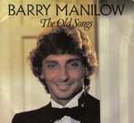 Barry Manilow - The Old Songs - Arista - Down Tempo