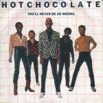 Hot Chocolate - You'll Never Be So Wrong - (some ring wear on sleeve) - RAK - Disco
