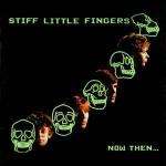 Stiff Little Fingers - Now Then... - Chrysalis - Rock