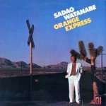 Sadao Watanabe - Orange Express - CBS - Jazz