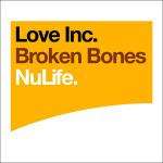 Love Inc - Broken Bones - NuLife Recordings - Trance