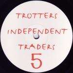 Trotters Independent Traders - Trotters Independent Traders 5 - Ruff On Wax Recordings - UK House