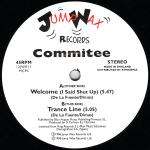 Committee - Welcome (I Said Shut Up) - Jump Wax Records - Trance