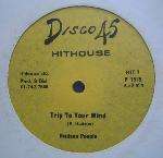 Hudson People - Trip To Your Mind / Power To The Hour - Hithouse - Disco