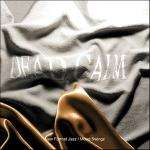 Dead Calm - New Format Jazz / Mood Swingz - Moving Shadow - Drum & Bass