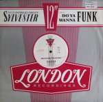 Sylvester & Patrick Cowley - Do Ya Wanna Funk - London Records - Disco