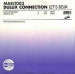 Dulux Connection - Let's Beuk - Maelstrom Records - Trance
