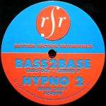 Bass2Base - Hypno 2 / Try Later - Rhythm Section Recordings - Hardcore