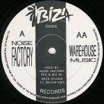 Noise Factory - Noise Factory / Warehouse Music - Ibiza Records - Hardcore