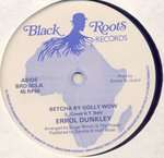 Errol Dunkley - Betcha By Golly Wow - Black Roots - Reggae