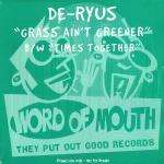 De-Ryus - Grass Ain't Greener  B/W  Times Together - Word Of Mouth - UK Garage