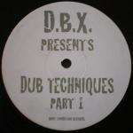 D.B.X. - Dub Techniques Part 1 - Ruff On Wax Recordings - UK Garage