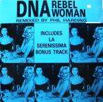 DNA - Rebel Woman - DNA Records (2) - Euro Techno