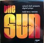 Roland Clark & Digital Pimps - The Sun - Todd Terry Remixes - Maffia Music - US House