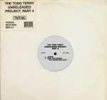 Todd Terry - The Todd Terry Unreleased Project, Part 4 - TNT Records - US House