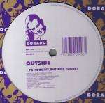 Outside - To Forgive But Not Forget - Dorado - Drum & Bass