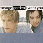 Savage Garden - I Want You (UK Remixes) - Columbia - Techno