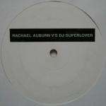 Rachel Auburn & DJ Superlover - Untitled - Rachel Auburn Records - Hard House