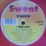 Symbiose - I Need Love / Amazone - Sweat - UK Garage