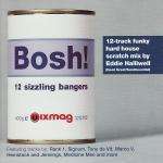 Eddie Halliwell - Bosh! 12 Sizzling Bangers - Mixmag - Trance