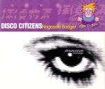 Disco Citizens - Nagasaki Badger - Xtravaganza Recordings - Trance