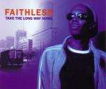 Faithless - Take The Long Way Home - Cheeky Records - Progressive