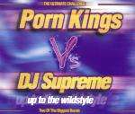 Porn Kings & DJ Supreme - Up To The Wildstyle - All Around The World - Euro House