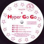 Hyper Go Go - High - Hooj Choons - UK House