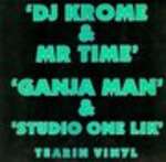 Krome & Time - Ganja Man / Studio One Lik - Tearin Vinyl - Jungle