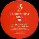 Alex Reece & Wax Doctor - Frequency / You Got Me - Radioactive Kids - Jungle