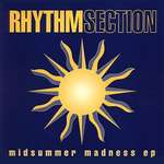 Rhythm Section - Midsummer Madness EP - Rhythm Section Recordings - Hardcore