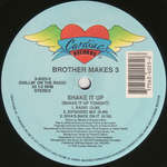 Brother Makes 3 - Shake It Up (Shake It Up Tonight) - Cardiac Records - US House
