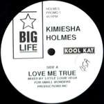 Kimiesha Holmes - Love Me True - Kool Kat - House