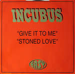 Incubus - Give It To Me / Stoned Love - Easy Records - Drum & Bass