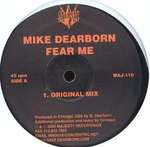 Mike Dearborn - Fear Me - Majesty Recordings - Techno