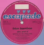 Blue Bamboo - ABC And D - Escapade - UK House