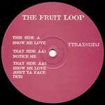 Fruitloop - Show Me Love / Notice Me - Tripoli Trax - Trance