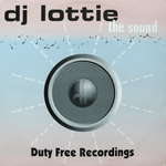 Lottie - The Sound - Duty Free Recordings - Tech House