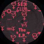 Sex Club - The E.P. - Fly - US House
