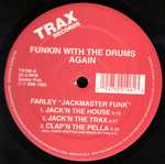 Farley  - Funkin With The Drums Again - Trax Records - Chicago House