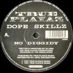 Dope Skillz - No Diggidy / Break The Loop - True Playaz - Drum & Bass
