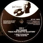 Outsider - Trax For Ghetto Blasters - Jus' Trax - House