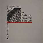 Orchestral Manoeuvres In The Dark - Architecture & Morality - Dindisc - Synth Pop