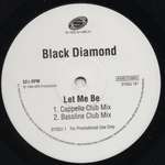 Black Diamond - Let Me Be - ----   sides c&d only - Systematic - UK House