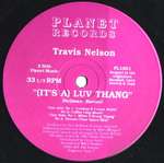 Travis Nelson - (It's A) Luv Thang - Planet Records - UK Garage