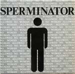 Sperminator - No Woman Allowed - Rotterdam Records - Hardcore