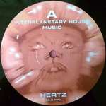Hertz  - Interplanetary House Music - Hertz Recordings - Break Beat