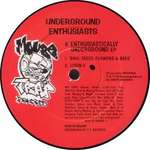 Underground Enthusiasts - Enthusiastically Underground E.P. - Mousetrap Records - Deep House
