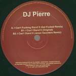 DJ Pierre - I Can't Stand It - Just Say - US House